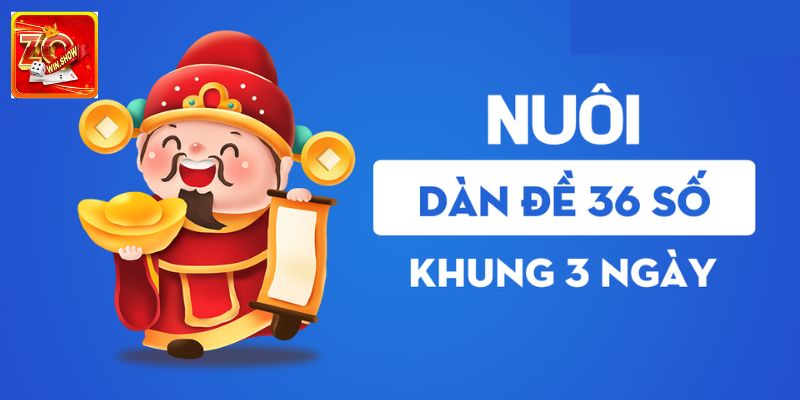Lý do nên dàn 36 số khung 3 ngày