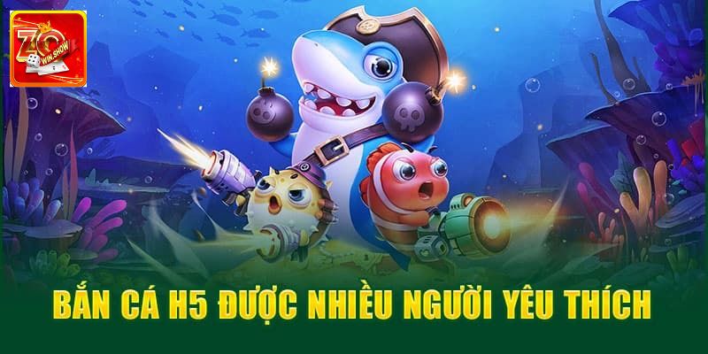 Tại sao nên tải bắn cá h5 apk về chơi?